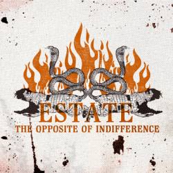 Estate (AUT) : The Opposite of Indifference